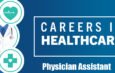 CAREERS IN HEALTHCARE: Physician Assistant
