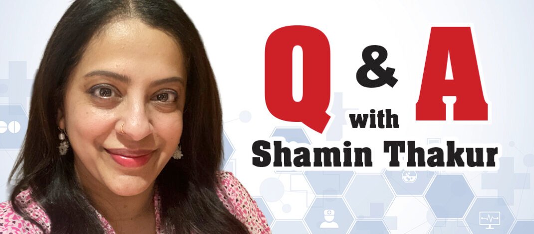 Q&A with Shamin Thakur
