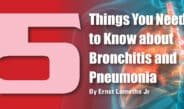 5 Things You Need to Know about Bronchitis and  Pneumonia