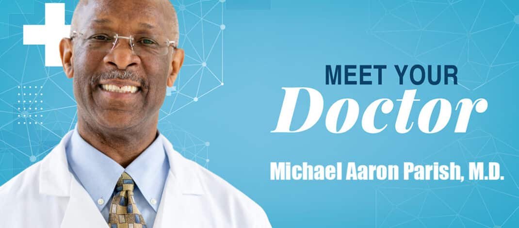 Michael Aaron Parish, M.D.